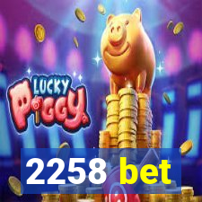 2258 bet